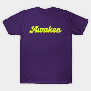 Awaken T-Shirt